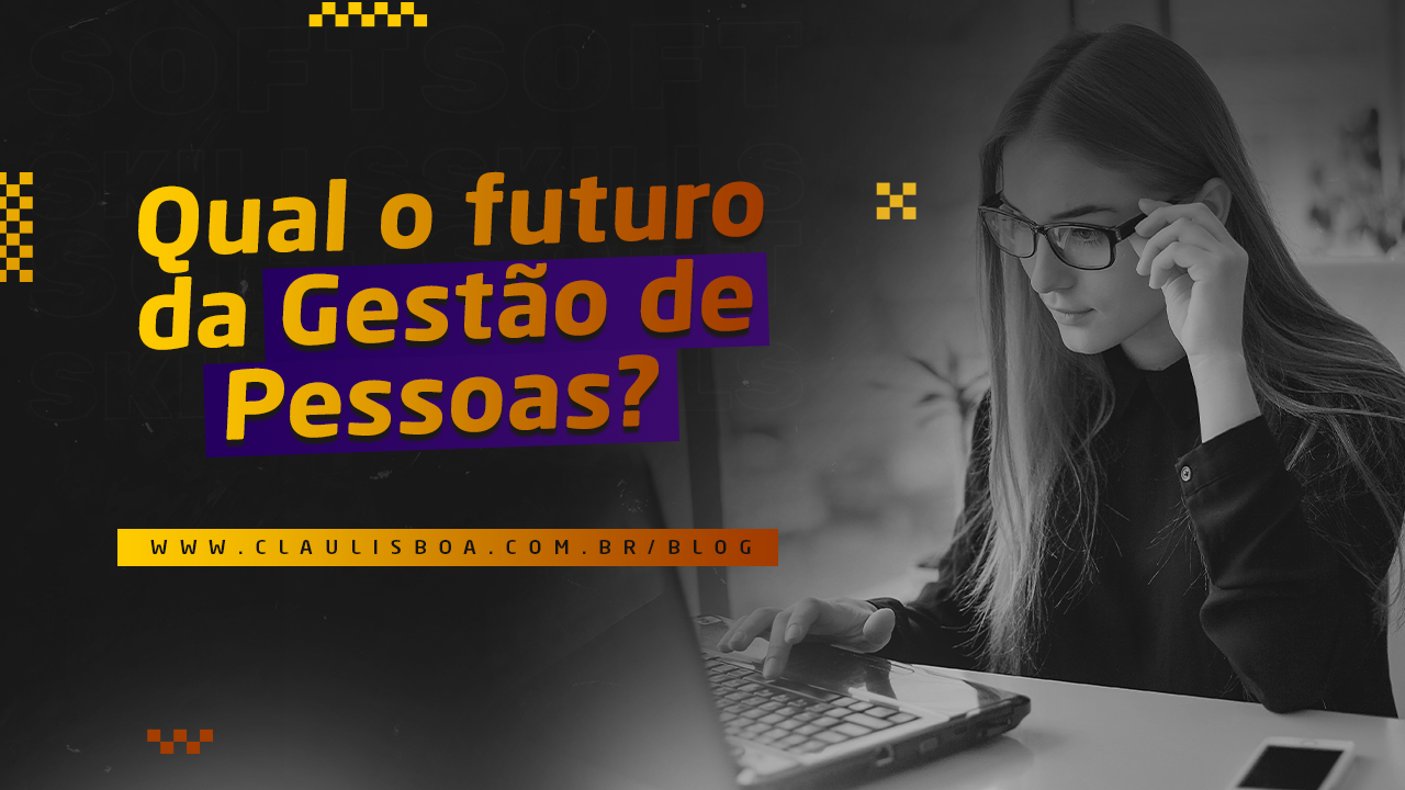 Qual o futuro da Gestão de Pessoas