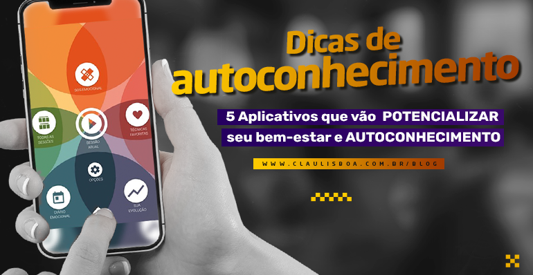 5 Dicas de Aplicativos que vão potencializar seu bem-estar e autoconhecimento.